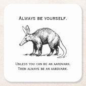 Always Be Yourself or an Aardvark Funny Rechteckiger Pappuntersetzer (Vorderseite)
