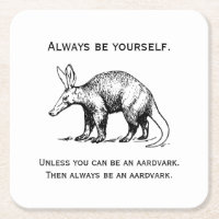 Always Be Yourself or an Aardvark Funny