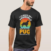 Always Be Yourself Pug Sunset Pug Lover Dog Lover T-Shirt (Vorderseite)