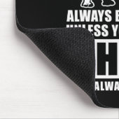 Always Be Yourself Unless Be Rhino Costume Gift Mousepad (Ecke)