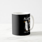 Always Be Yourself Unless Penguin Funny Women Kids Kaffeetasse (VorderseiteRechts)