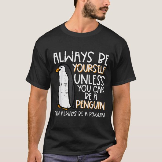 Always Be Yourself Unless Penguin Funny Women Kids T-Shirt (Vorderseite)