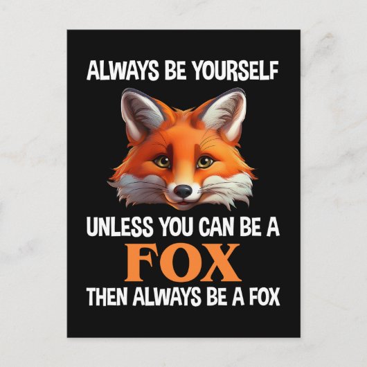 Always Be Yourself Unless You Can Be A Fox Postkarte (Vorderseite)