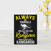 Always Be Yourself Unless You Can Be A Kangaroo Karte (Gelbe Blume)