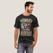 Always Be Yourself Unless You Can Be A T-Shirt (Vorne ganz)
