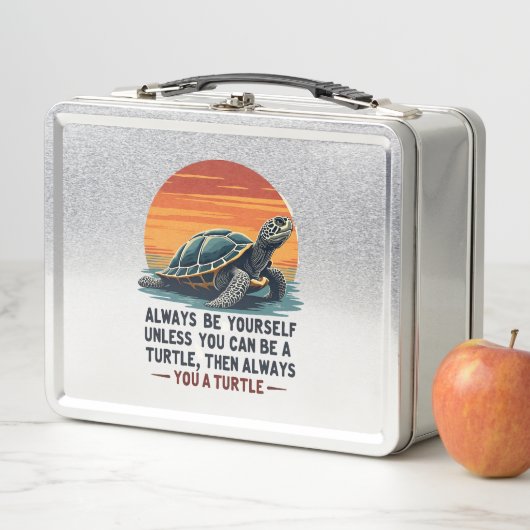 Always Be Yourself Unless You Can Be A Turtle, Fun Metall Brotdose (Beispiel)