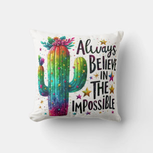 Always Believe in the impossible Kissen