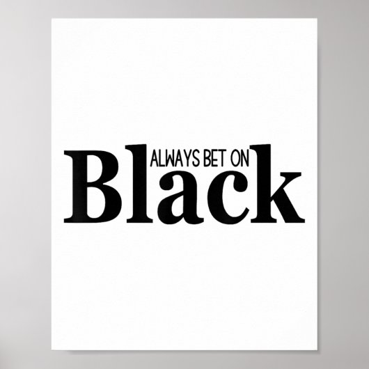 Always Bet On Black Funny Proud Black Woman Quote Poster (Vorne)