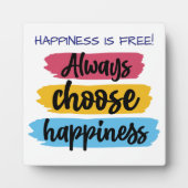 Always Choose Happiness Quote Plaque Fotoplatte (Vorderseite)