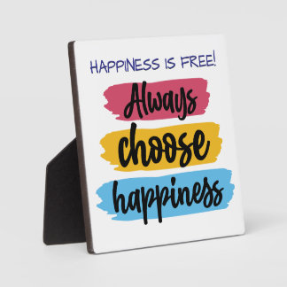 Always Choose Happiness Quote Plaque Fotoplatte
