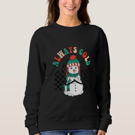 Always Cold Cute Snowman Checkerboard Christmas Sweatshirt (Vorderseite)
