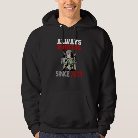 Always hunting since 2019 hoodie (Vorderseite)