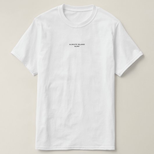 ALWAYS ISLAND SURF T-Shirt (Design vorne)