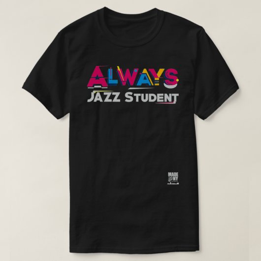Always Jazz Student  T-Shirt (Design vorne)