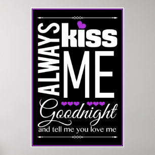 Always Kiss Me Goodnight Bedroom Wall Art Poster