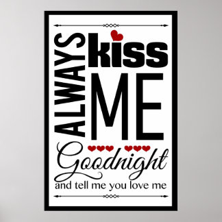 Always Kiss Me Goodnight Bedroom Wall Art Poster