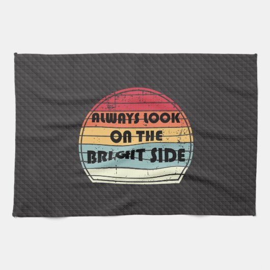 Always look on the bright side geschirrtuch (Horizontal)