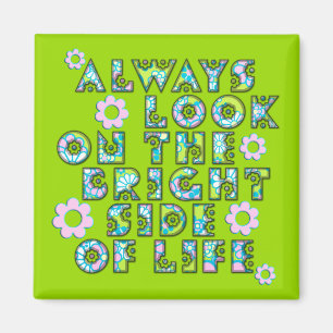 always look on the bright side of life magnet