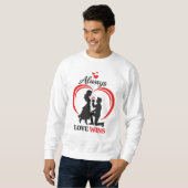 Always Love Wins Cozy Crewneck Sweatshirt (Vorne ganz)