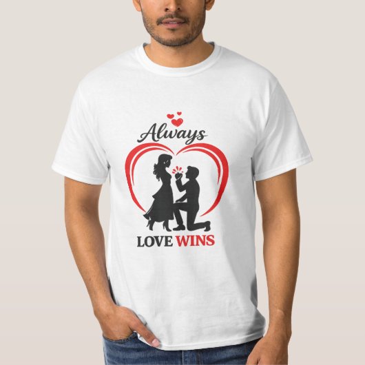 Always Love Wins Romantic Couple T Shirt (Vorderseite)