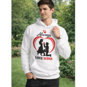 Always Love Wins Romantic Unisex Valentine Hoodie