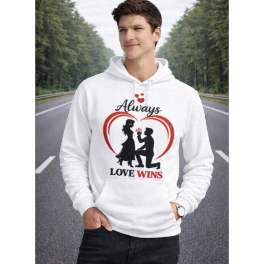 Always Love Wins Romantic Unisex Valentine Hoodie