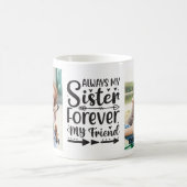 Always My Sister Forever My Friend 2 Photo Kaffeetasse (Mittel)