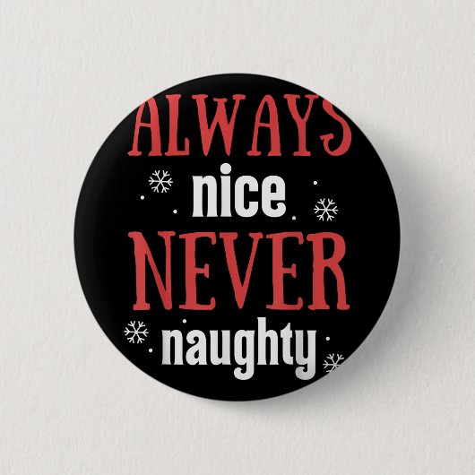 Always Nice Never Naughty Funny Merry Christmas Button (Vorderseite)