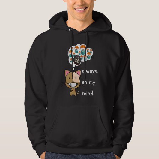 Always on my mind ! Funny cat design Black Friday  Hoodie (Vorderseite)