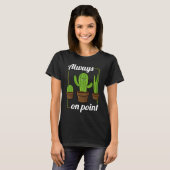 Always On Point  Cactus Hugger Succulent Plant T-Shirt (Vorne ganz)