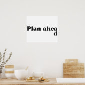 Always Plan Ahead Poster (Küche)