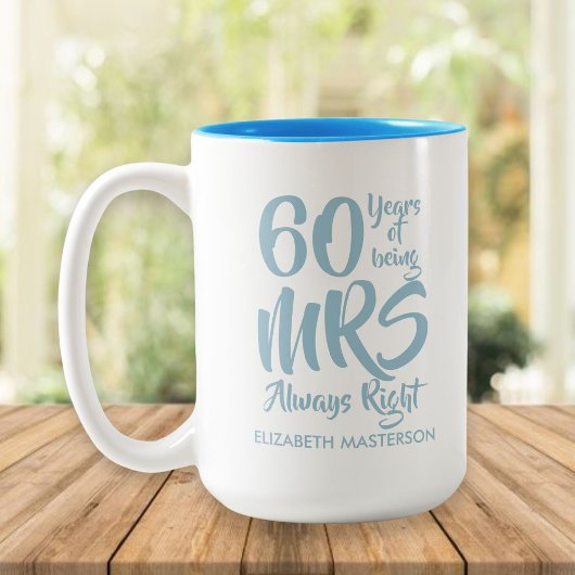 Always Right Fun 60th Wedding Anniversary Zweifarbige Tasse