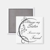 Always Sister/Schwestern und Freunde für immer Magnet (Vorderseite/Rückseite)