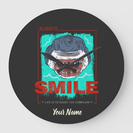 Always Smile funny Shark just for a girl who loves Große Wanduhr (Vorderseite)