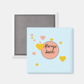 Always Smile Magnet (Vorderseite/Rückseite)