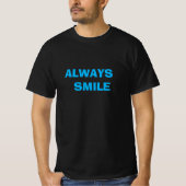 Always smile T-Shirt (Vorderseite)
