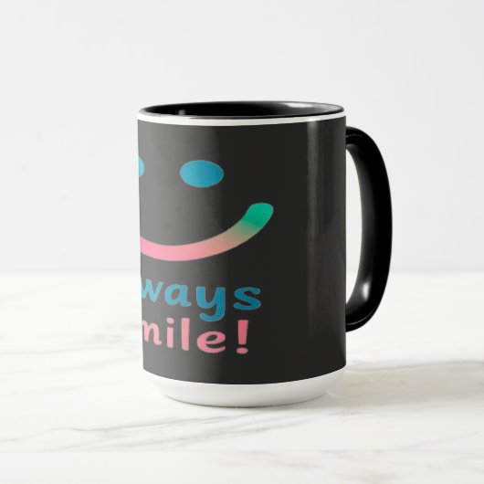 Always Smile Tasse (VorderseiteRechts)