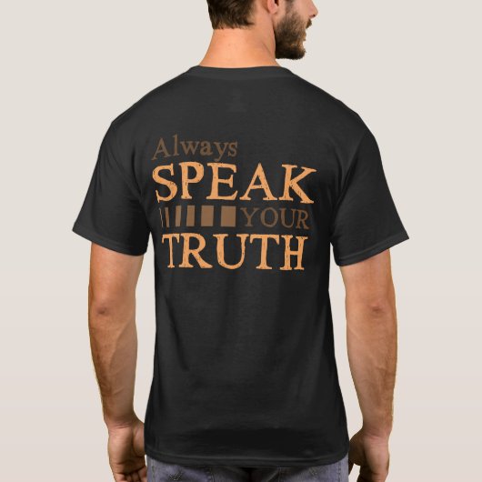 Always Speak Your Truth T-Shirt (Rückseite)