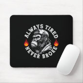 Always Tired Never Broke Funny Monkey (2 Sided) Mousepad (Mit Mouse)