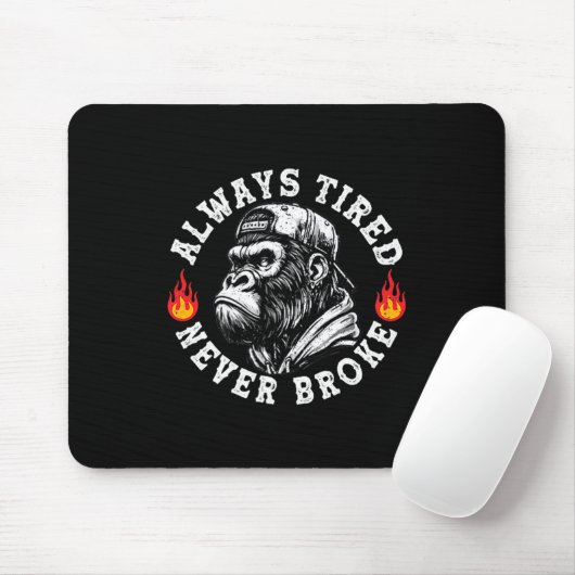 Always Tired Never Broke Funny Monkey (2 Sided) Mousepad (Mit Mouse)