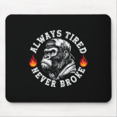 Always Tired Never Broke Funny Monkey (2 Sided) Mousepad (Vorne)