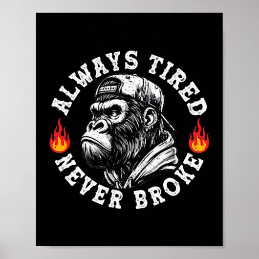 Always Tired Never Broke Funny Monkey (2 Sided) Poster (Vorne)