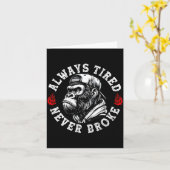 Always Tired Never Broke Funny Monkey (on Back) Karte (Gelbe Blume)