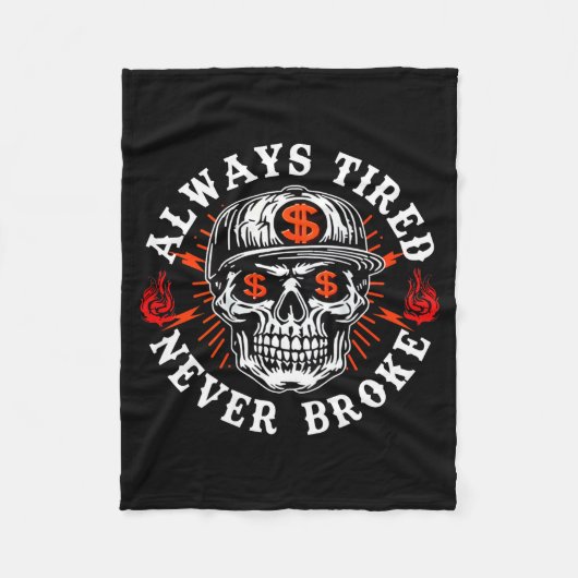 Always Tired Never Broke Funny Skull (on Back) Fleecedecke (Vorderseite)