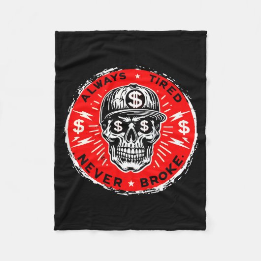 Always Tired Never Broke Funny Skull (on Back) Fleecedecke (Vorderseite)