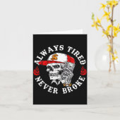 Always Tired Never Broke Funny Skull (on Back)  Karte (Gelbe Blume)