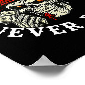 Always Tired Never Broke Funny Skull (on Back)  Poster (Ecke)