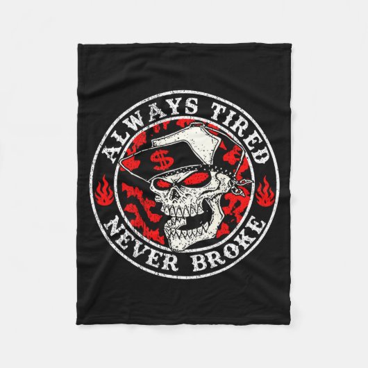 Always Tired Never Broke Skull (on Back)  Fleecedecke (Vorderseite)