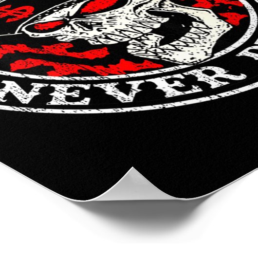 Always Tired Never Broke Skull (on Back)  Poster (Ecke)