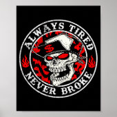 Always Tired Never Broke Skull (on Back)  Poster (Vorne)